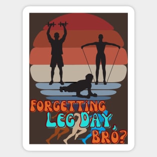 Leg Day, Bro? Funny Leg Day - SEIKA by FP Sticker